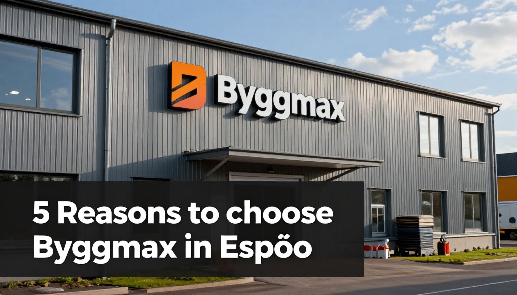 Byggmax Espoossa: Hyvät Hinnat ja Laadukkaat Tuotteet 3 5 syytä valita Byggmax Espoossa