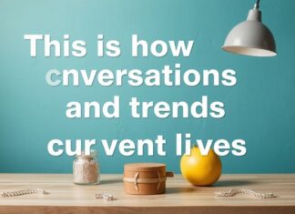 Näin keskustelut ja trendit muokkaavat nykyistä elämäämme This is how conversations and trends shape our current lives.