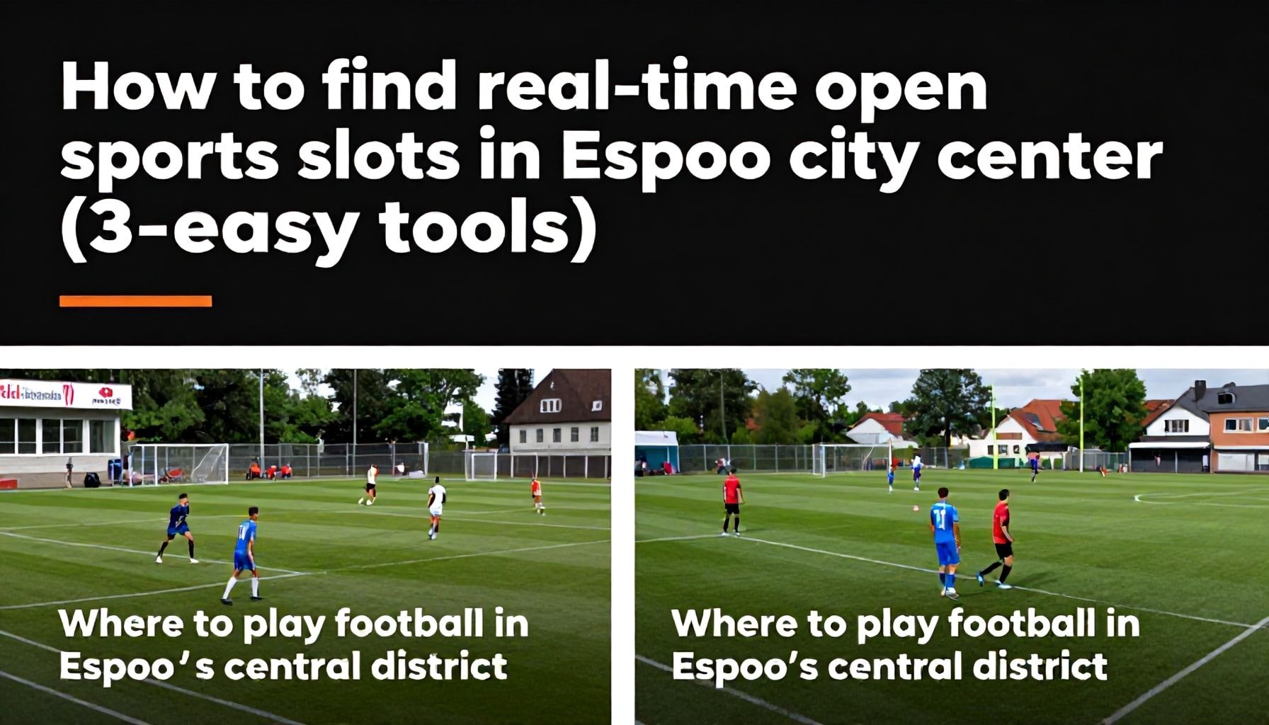 Näin löydät vapaat peliajat Espoon keskustasta reaaliajassa (3 helppoa työkalua)